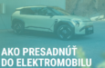 SEVA Manuál: Ako presadnúť do elektromobilu